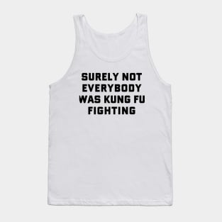 Kung Fu Fighting Tank Top